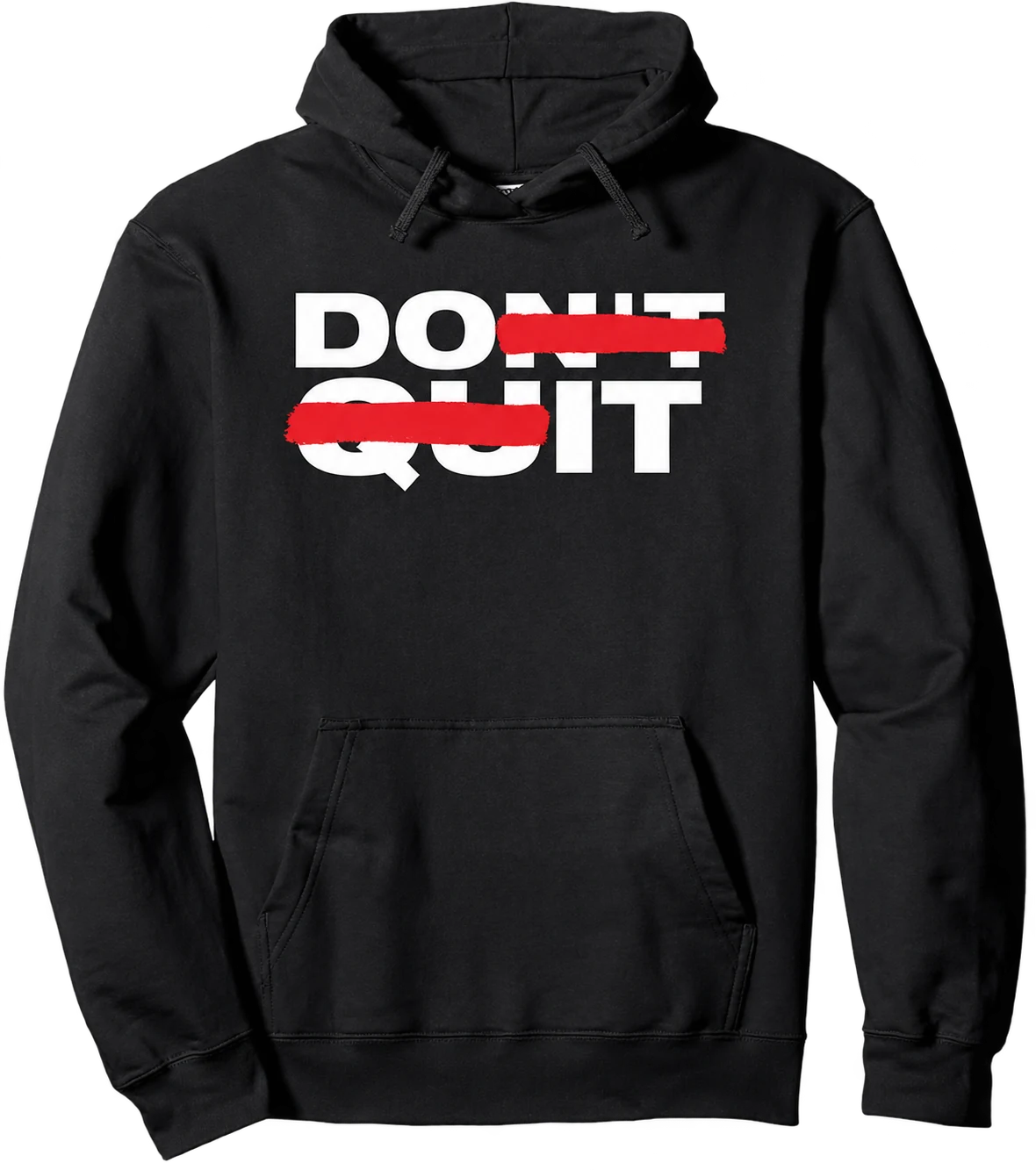 Don’t Quit Do It pullover hoodie with motivational lettering