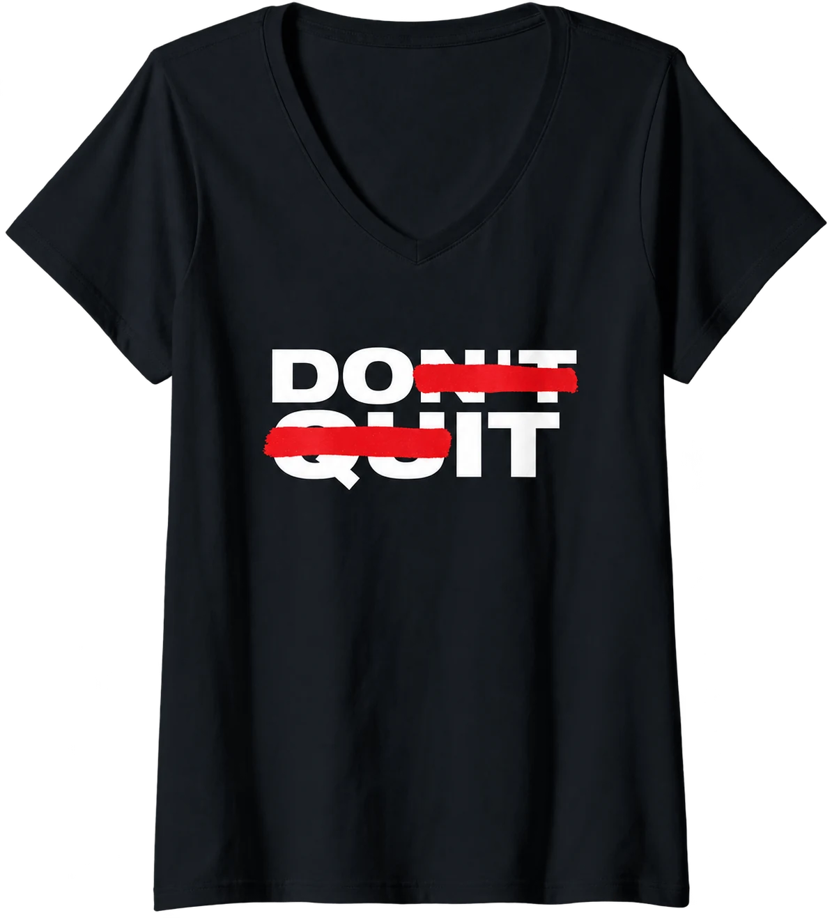 Don’t Quit Do It women’s v-neck with motivational lettering