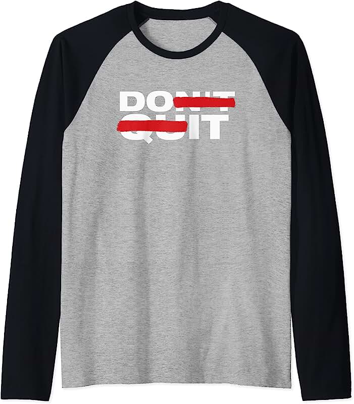 Don't Quit Do it - Staying Motivated and On Track Raglan Baseball Tee