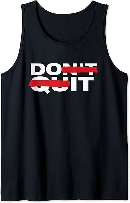 Don't Quit Do it - Staying Motivated and On Track Tank Top