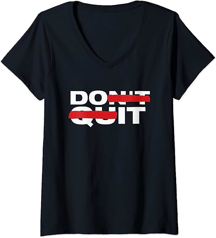 Womens Don't Quit Do it - Staying Motivated and On Track V-Neck T-Shirt